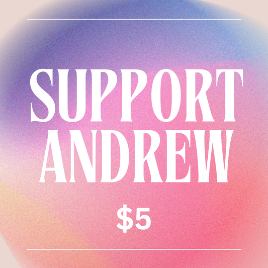 Support Andrew – $5