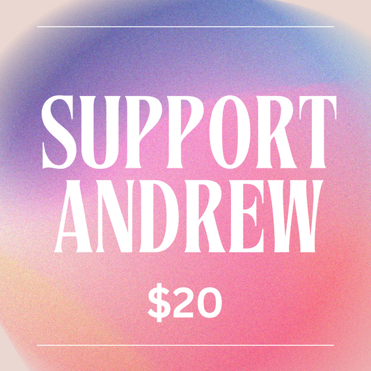 Support Andrew – $20